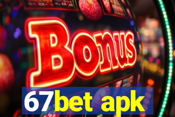 67bet apk